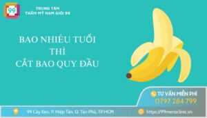 Bao nhiêu tuổi thì cắt bao quy đầu