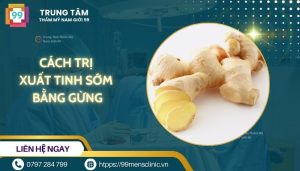 Cách trị xuất tinh sớm bằng gừng