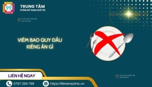 Viêm bao quy đầu kiêng ăn gì